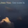 Jean Viau - Ces nuits là